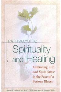 Pathways To Spirituality and Healing