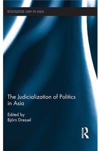The Judicialization of Politics in Asia