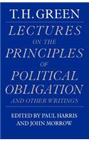 Lectures on the Principles of Political Obligation and Other Writings