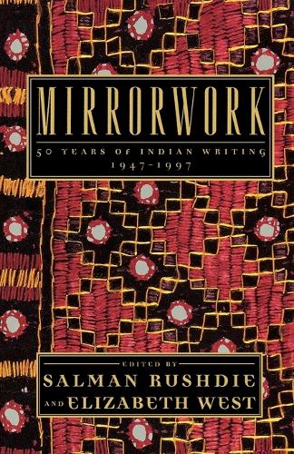 Mirrorwork: 50 Years of Indian Writing: 1947-1997