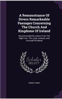 Remonstrance Of Divers Remarkeable Passages Concerning The Church And Kingdome Of Ireland