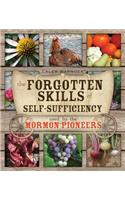 Forgotten Skills of Self-Sufficiency Used by the Mormon Pioneers