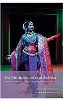 The Mrichchhakatika of Sudraka: With Introduction, Critical Essays and a Photo Essay