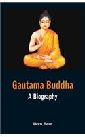 Gautama Buddha - A Biography