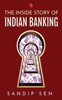 INSIDE STORY OF INDIAN BANKING