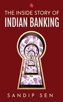 Inside Story of Indian Banking