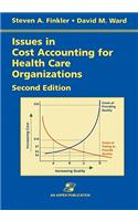 Issues in Cost Accounting for Health Care Organizations