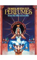 The Magical and Ritual Use of Perfumes