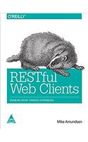 RESTful Web Clients: Enabling Reuse Through Hypermedia