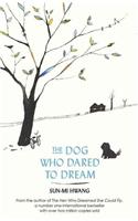 The Dog Who Dared to Dream