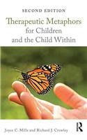 Therapeutic Metaphors for Children and the Child Within