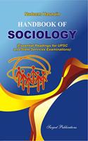 HANDBOOK OF SOCIOLOGY: (ESSENTIAL READINGS FOR UPSC AND STATE SERVICE EXAMINATIONS)
