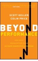 Beyond Performance: How Great Organizations Build Ultimate Competitive Advantage.