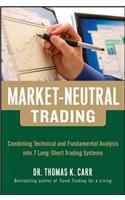 Market-Neutral Trading:  Combining Technical and Fundamental Analysis Into 7 Long-Short Trading Systems
