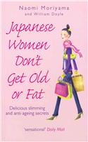 Japanese Women Don't Get Old or Fat