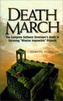 Death March (Yourdon Computing Series)