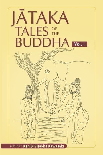 Jataka Tales of the Buddha - Volume I