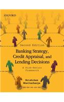 Banking Strategy, Credit Appraisal, and Lending Decisions