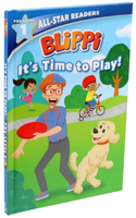 Blippi: It's Time to Play: All-Star Reader Pre-Level 1 (Library Binding)