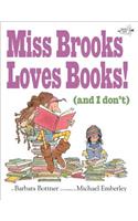 Miss Brooks Loves Books (and I Don't)