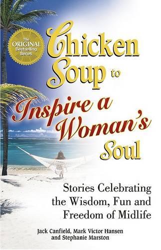 Chicken Soup to Inspire a Woman's Soul