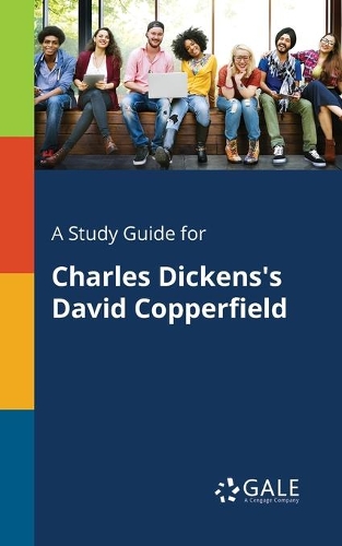 Study Guide for Charles Dickens's David Copperfield