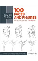 Draw Like an Artist: 100 Faces and Figures