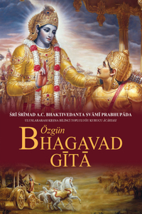 Bhagavad Gita As It Is: Özgün Bhagavad-gita