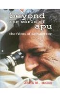 Beyond The World Of Apu – The Films Of Satyajit Ray
