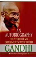 An Autobiography: The Story of My Experiments with Truth Gandhi