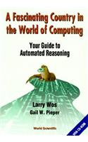 Fascinating Country in the World of Computing, A: Your Guide to Automated Reasoning