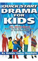 Quick Start Drama for Kids