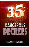35 Special Dangerous Decrees