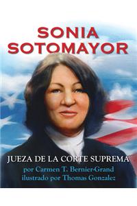 Sonia Sotomayor (Spanish Edition): Jueza de la Corte Suprema