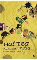 Hot Tea Across India