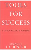 Tools for Success: A Manager's Guide