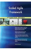 Scaled Agile Framework A Complete Guide - 2019 Edition