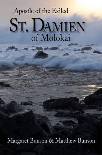 St. Damien of Molokai: Apostle of the Exiled
