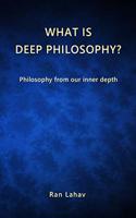 What is Deep Philosophy?