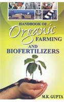 Handbook Of Organic Farming And Biofertilizers