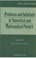 Problems And Solutions In Theoretical And Mathematical Physics, Volume 1: Introductory Level