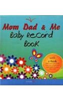 Mom Dad & Me : Baby Record Book
