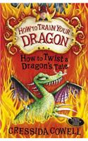 How to Train Your Dragon: How to Twist a Dragon's Tale