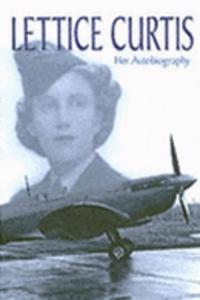 Lettice Curtis: Her Autobiography