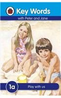 Key Words 1a: Play with Us [Hardcover] Ladybird
