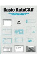Basic AutoCAD for Interior Designers Using Release 14