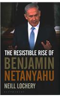 Resistible Rise of Benjamin Netanyahu