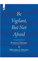 Be Vigilant But Not Afraid