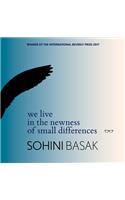 We Live in the Newness of Small Differences