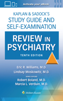 Kaplan & Sadock's Study Guide and Self-Examination Review in Psychiatry